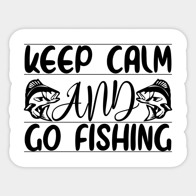 Keep Calm And Go Fishing Sticker by Dream zone